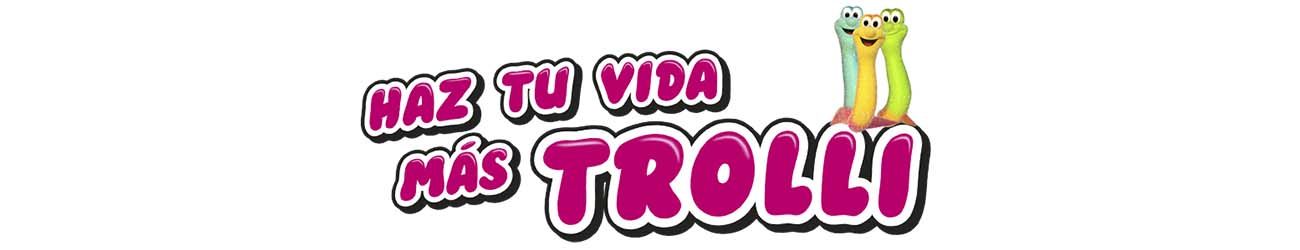 haz tu vida mas trolli